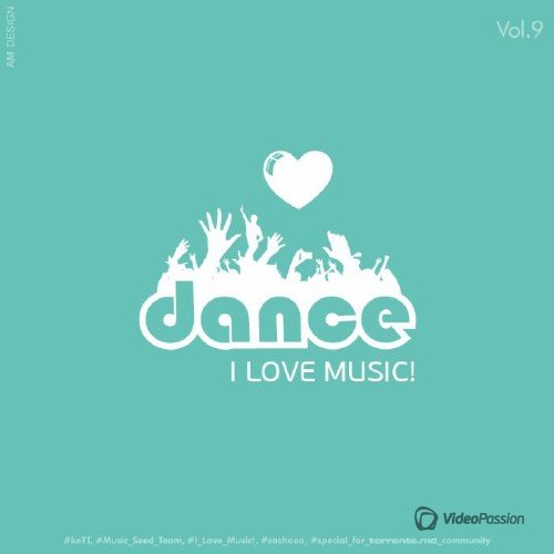 I Love Music! - Dance & Club Edition Vol.9 (2015)