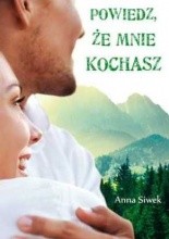 Anna Siwek Powiedz Ze Mnie Kochasz Pdf Zip Polscy Autorzy Grkon1 Chomikuj Pl