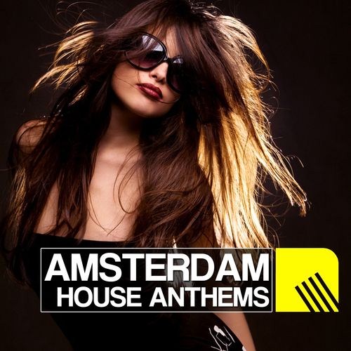 Amsterdam House Anthems (2012)