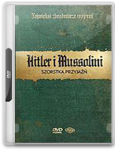 Najwieksi zbrodniarze wojenni - Hitler i Mussolini - Chomikuj