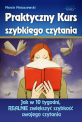 Praktyczny Kurs Szybkiego Czytania - Naucz się szybko czytać i zdobądź wiedzę potrzebną do osiągnięcia sukcesu, przerabiając kurs szybkiego czytania. Praktyczny Kurs Szybkiego Czytania
