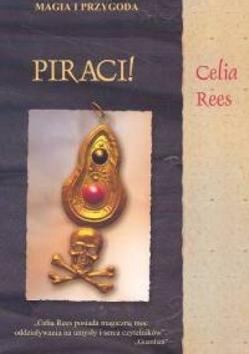 Piraci /Magia i przygoda - Celia Rees