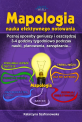 Mapologia - Jak wykorzystać mapy myśli do osiągnięcia sukcesu w dowolnej dziedzinie swojego życia Mapologia
