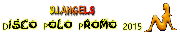 Dj.Angels  Disco Polo Promo 2015