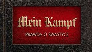 Mein Kampf Anatomia Hitlerowskiej Zbrodni - Prawda o swastyce (2009)