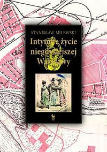 Milewski Stanislaw Intymne Zycie Niegdysiejszej Warszawy Pdf 05 19 2019 Lid7op Pl Chomikuj Pl