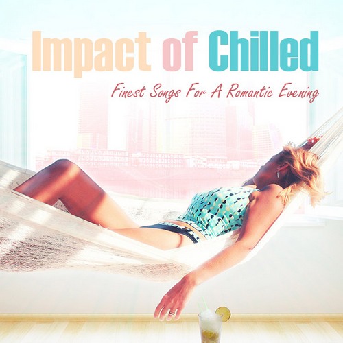 Impact Of Chilled (2012)