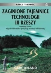 Zaginione tajemnice technologii III Rzeszy - Gary Hyland