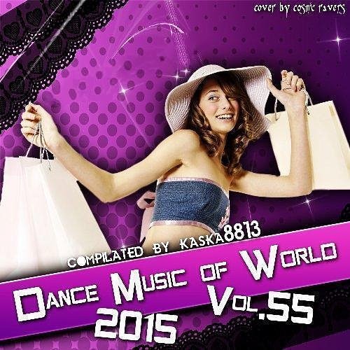 Dance Music Of World Vol.55 (18.01.2015)