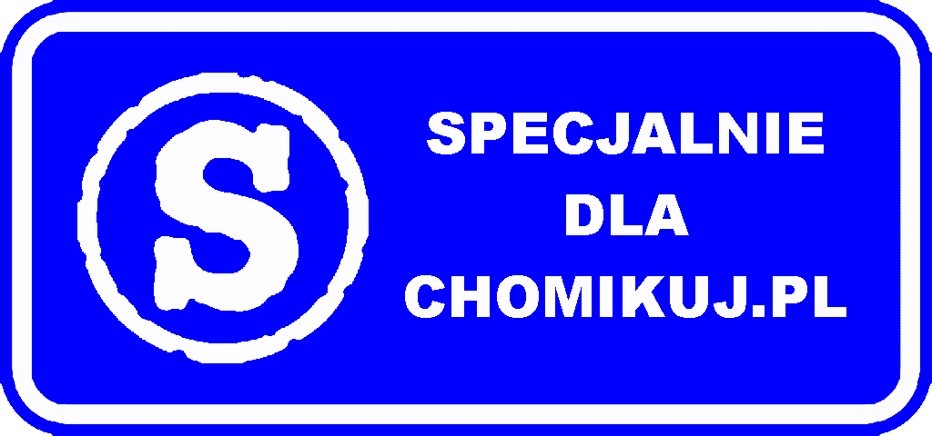 SPECJALNIE DLA CHOMIKUJ.pl