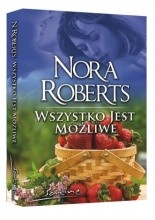 Znalezione obrazy dla zapytania wszystko jest możliwe nora roberts pdf
