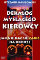 Dekalog Myślącego Kierowcy - Jak powinna wyglądać nauka jazdy? Czego nie uczą na kursach na prawo jazdu? Kto jeszcze chce zaoszczędzić kilkaset złotych i uniknąć punktów karnych za wykroczenia drogowe? chomikuj ebooki