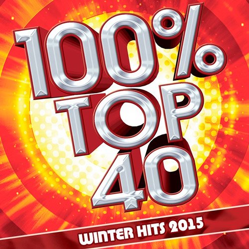100% Top 40 Winter Hits 2015 (20.01.2015)